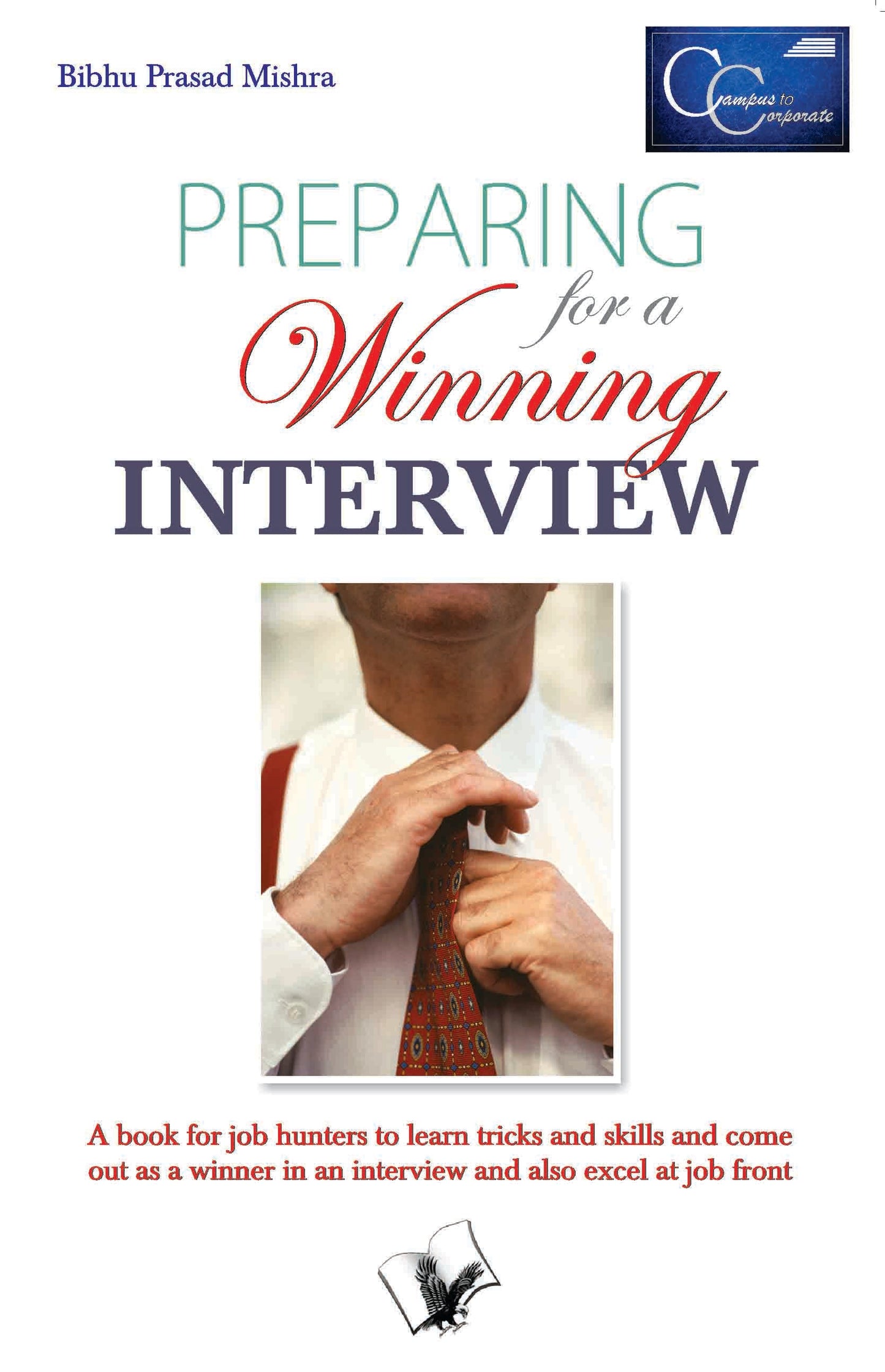 Preparing For A Winning Interview by Bibhu Prasad Mishra