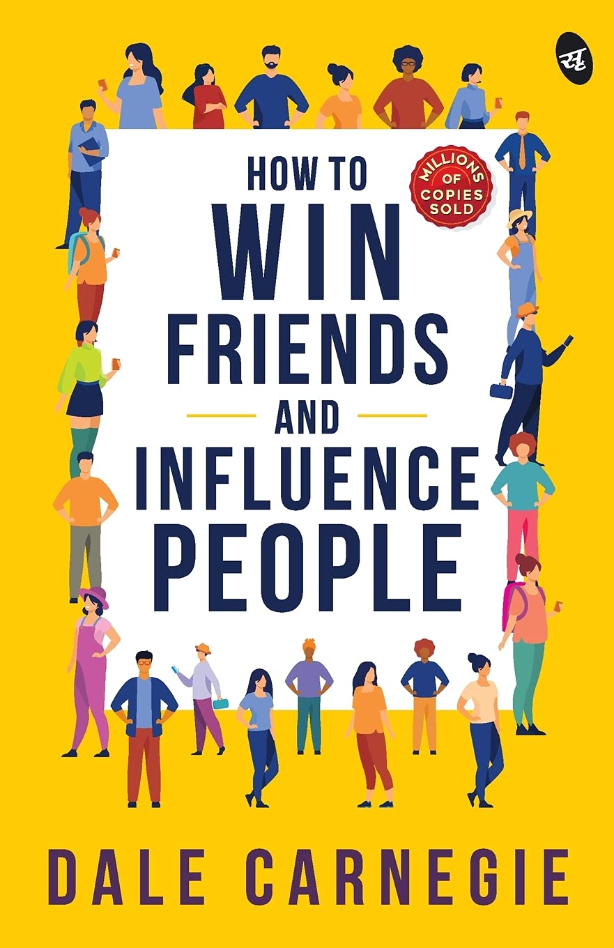 How to Win Friends and Influence People - Dale Carnegie