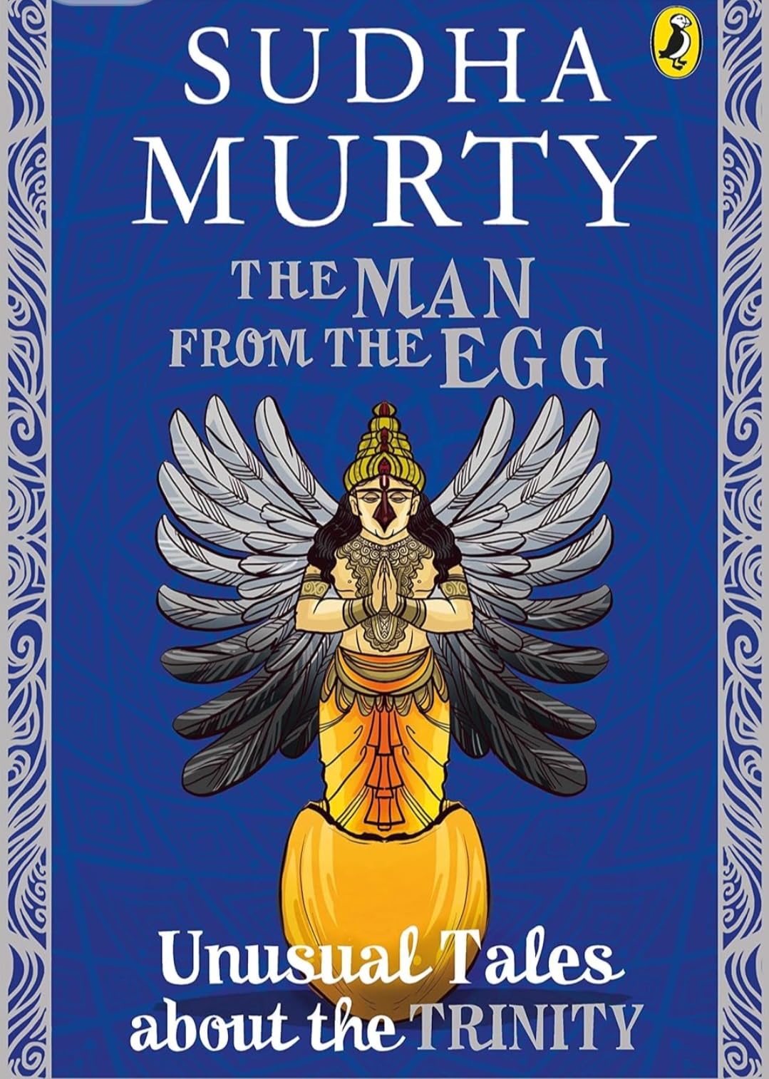The Man from the Egg: Unusual Tales about the Trinity By Sudha Murty