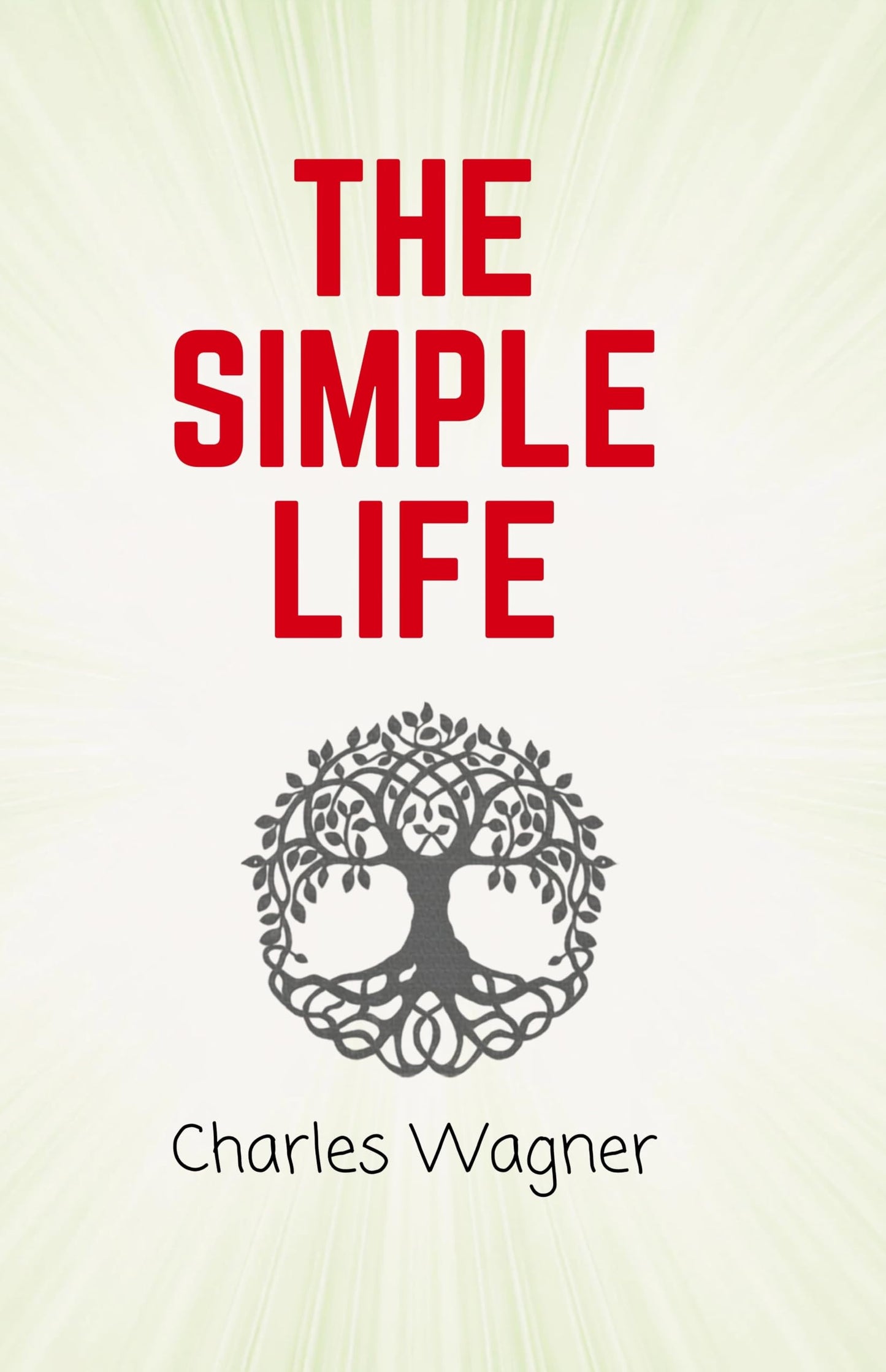 The simple life - Charles Wagner