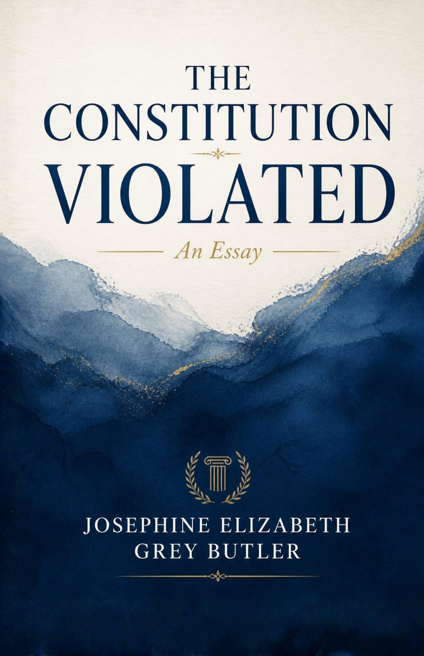 The Constitution Violated An Essay - Josephine Elizabeth Grey Butler
