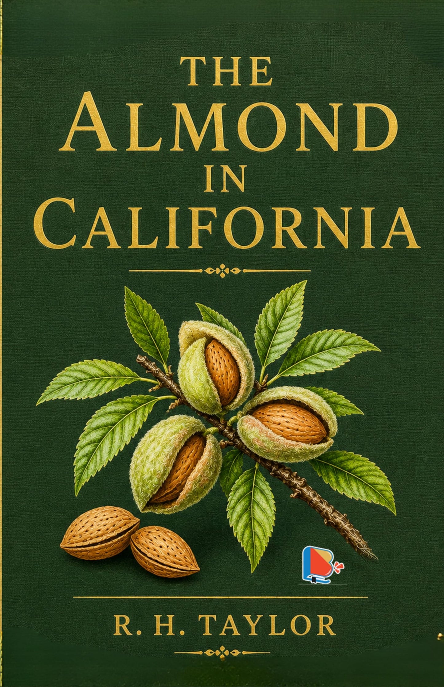 The Almond in California - R. H. Taylor