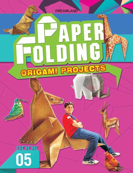 Dreamland Paper Folding Part 5