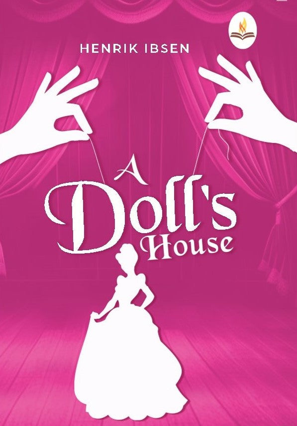 A Doll’s House - Henrik Ibsen