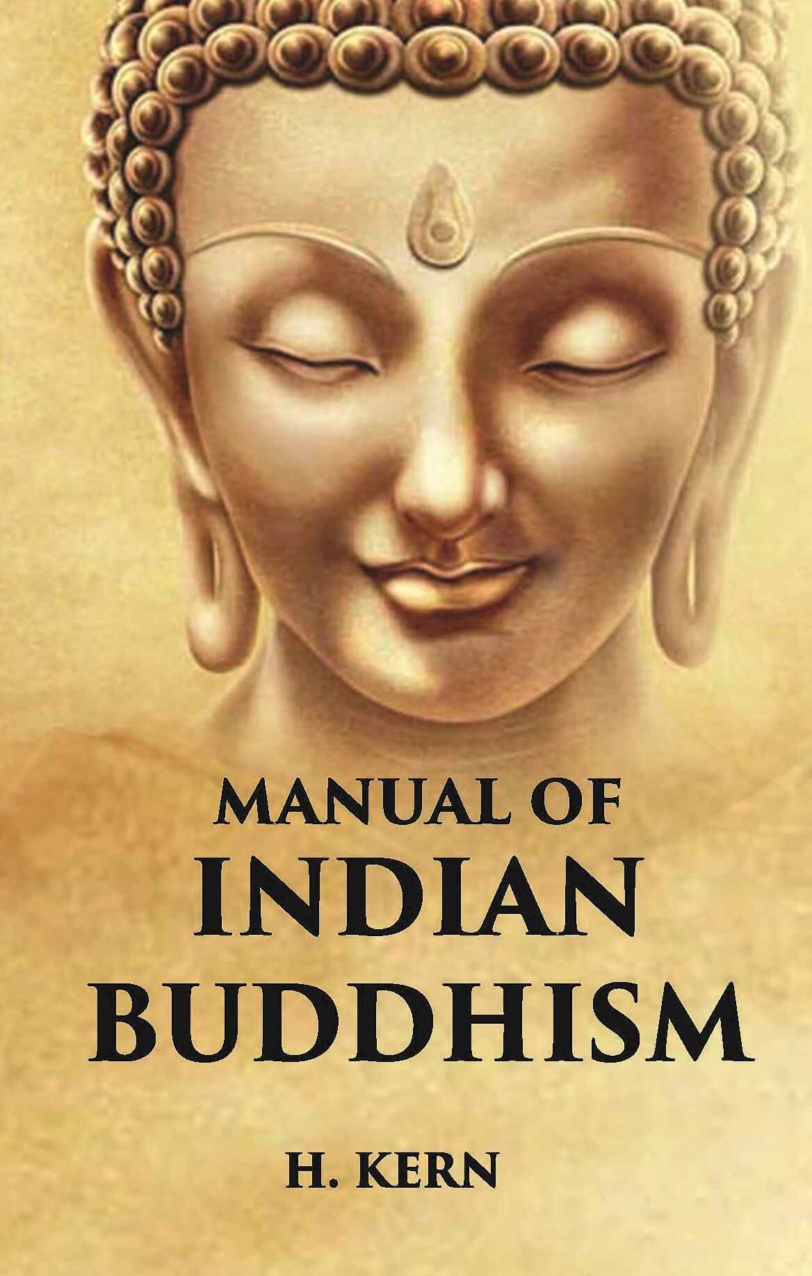 MANUAL OF INDIAN BUDDHISM - Gyan Books