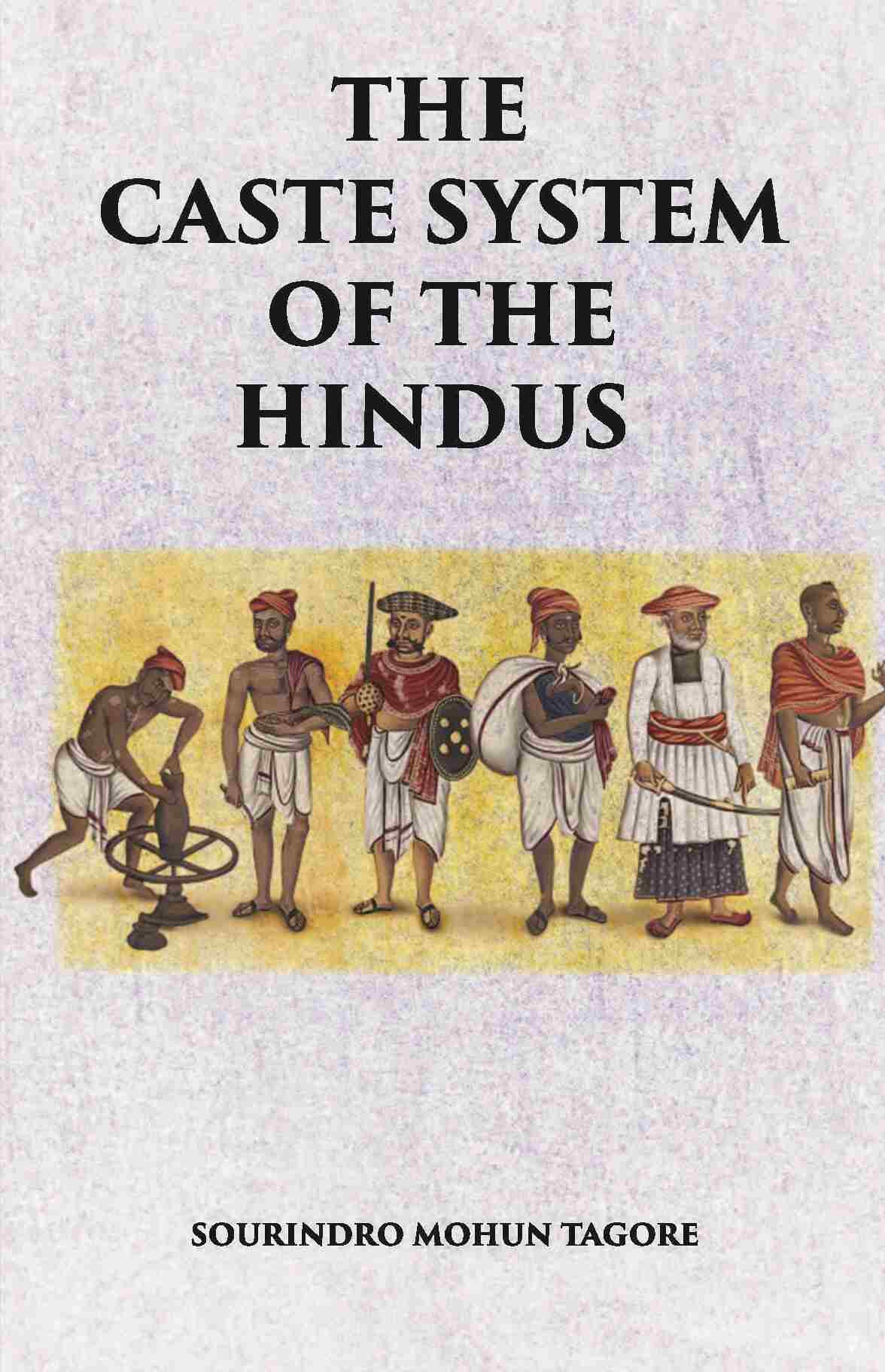THE CASTE SYSTEM OF THE HINDUS - Gyan Books