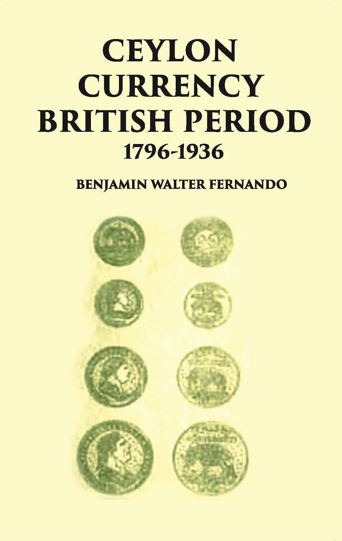 Ceylon Currency British Period 1796-1936 - Gyan Books