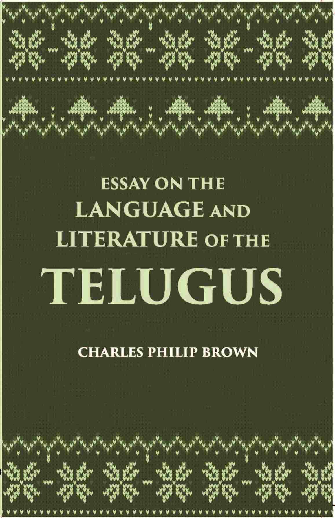 Essay On The Language And Literature Of The Telugus Originally Included In The Madras Journal Of Literature And Science - Gyan Books