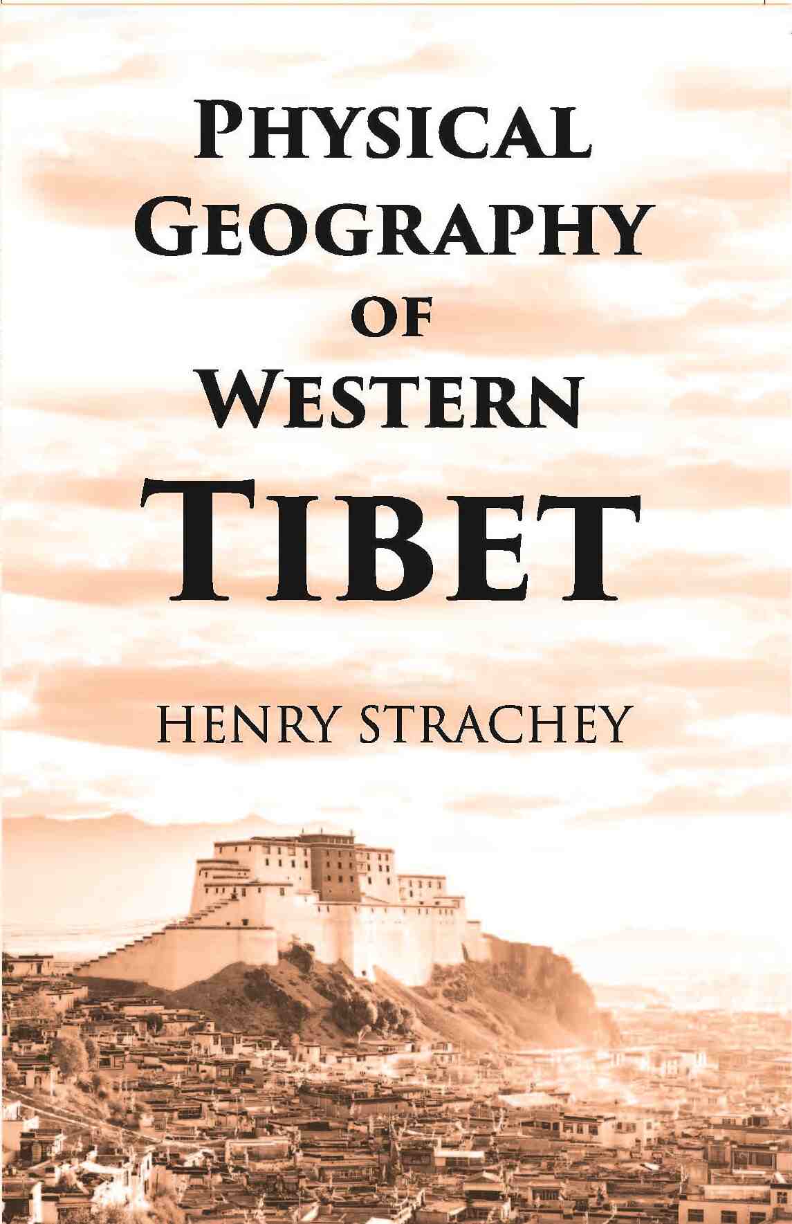 Physical Geography Of Western Tibet - Gyan Books