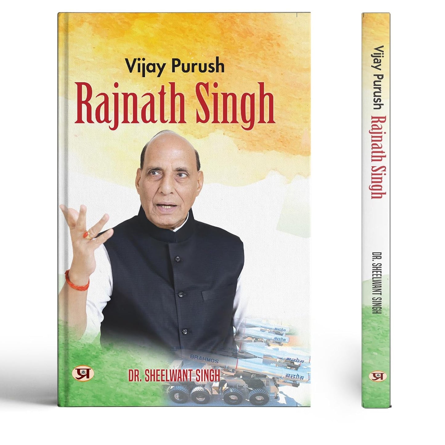 Vijay Purush: Rajnath Singh (English Biography Of Defence Minister Rajnath Singh)-Sheelwant Singh