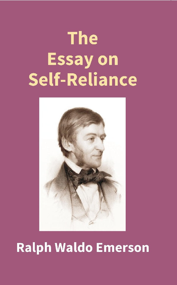 The Essay On Self - Reliance - Gyan Books