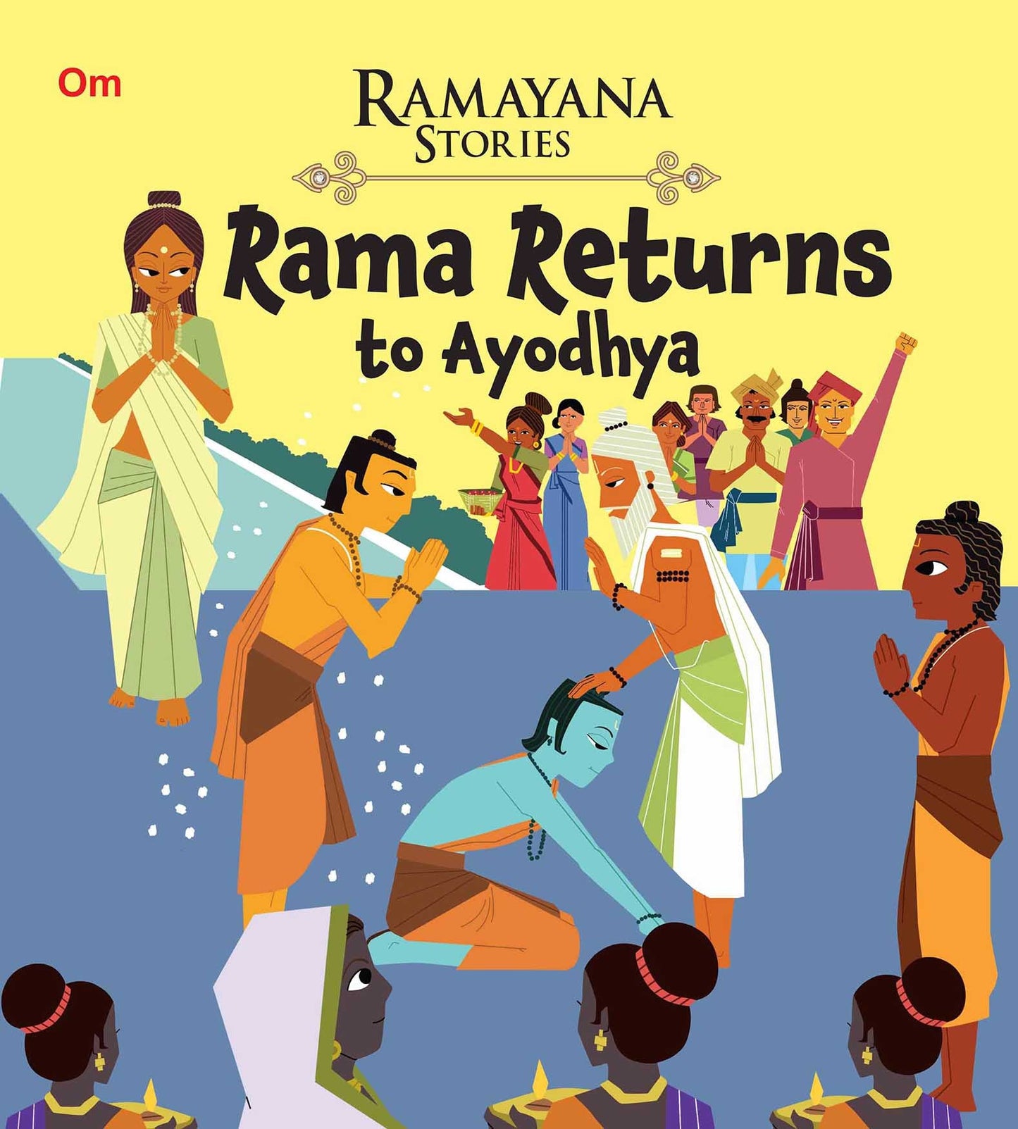Rama Returns to Ayodhya : Ramayana Stories - Om Books
