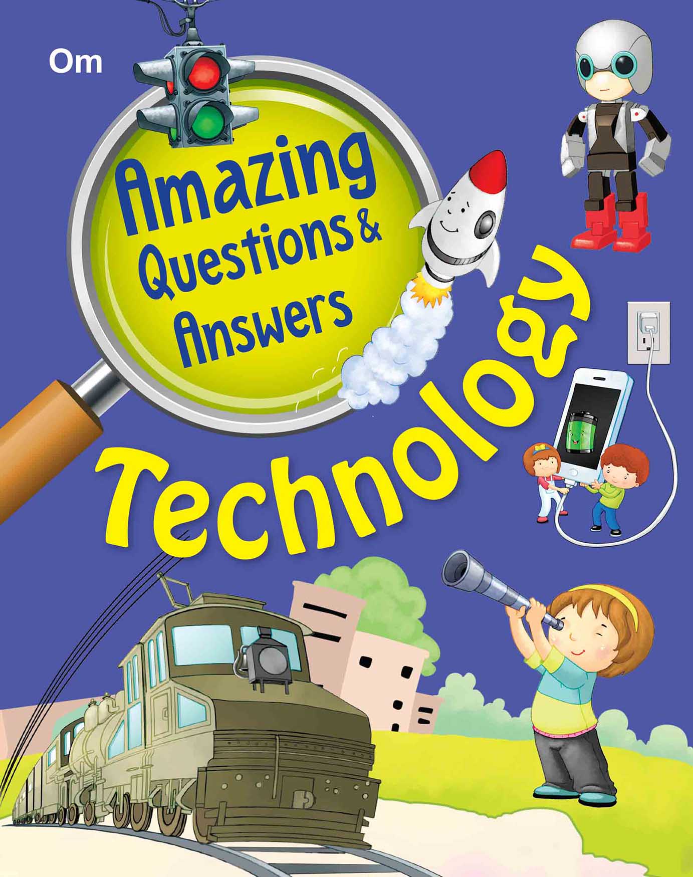 Amazing Questions & Answers Technology - Om Books