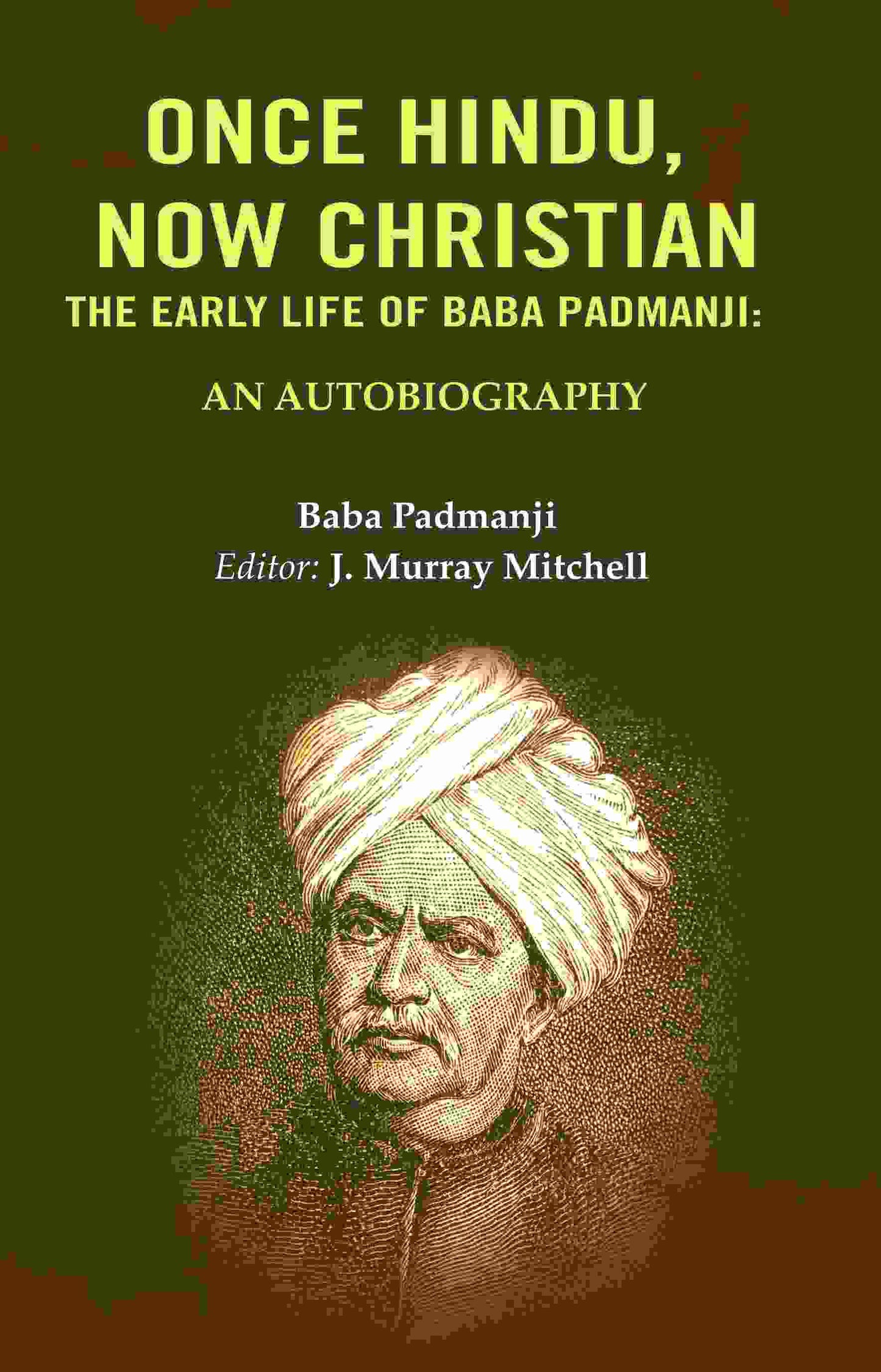 Once Hindu: Now christian, The early life of Baba Padmanji: An Autobiography - Gyan Books