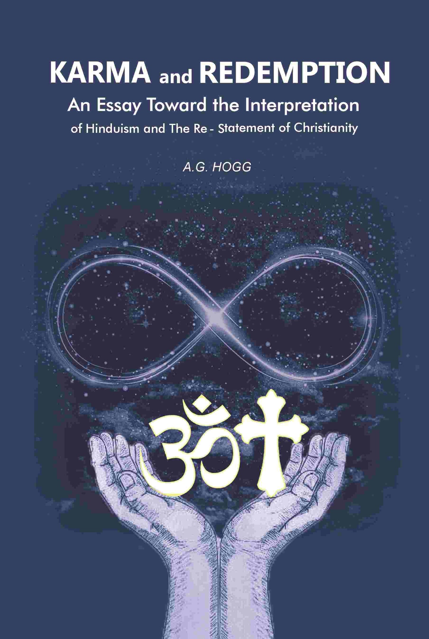 Karma and Redemption: An Essay Toward the Interpretation of Hinduism and The Re-Statement of Christianity - Gyan Books