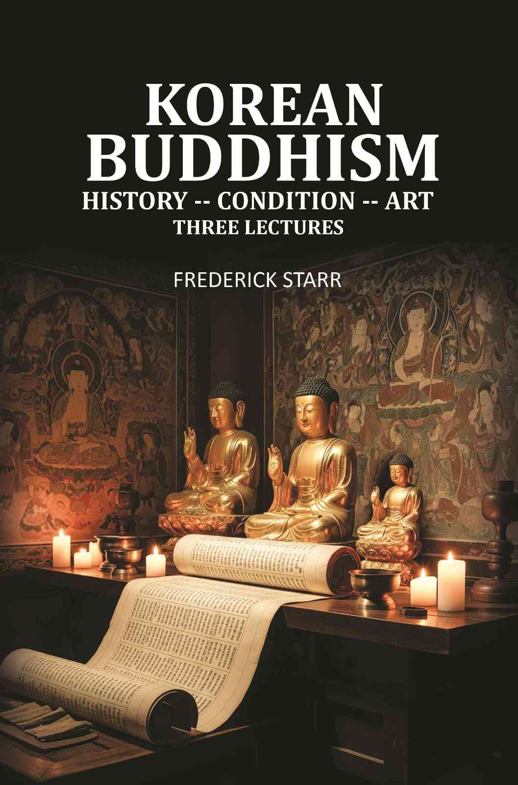 Korean Buddhism: History -- Condition -- Art, Three Lectures - Gyan Books