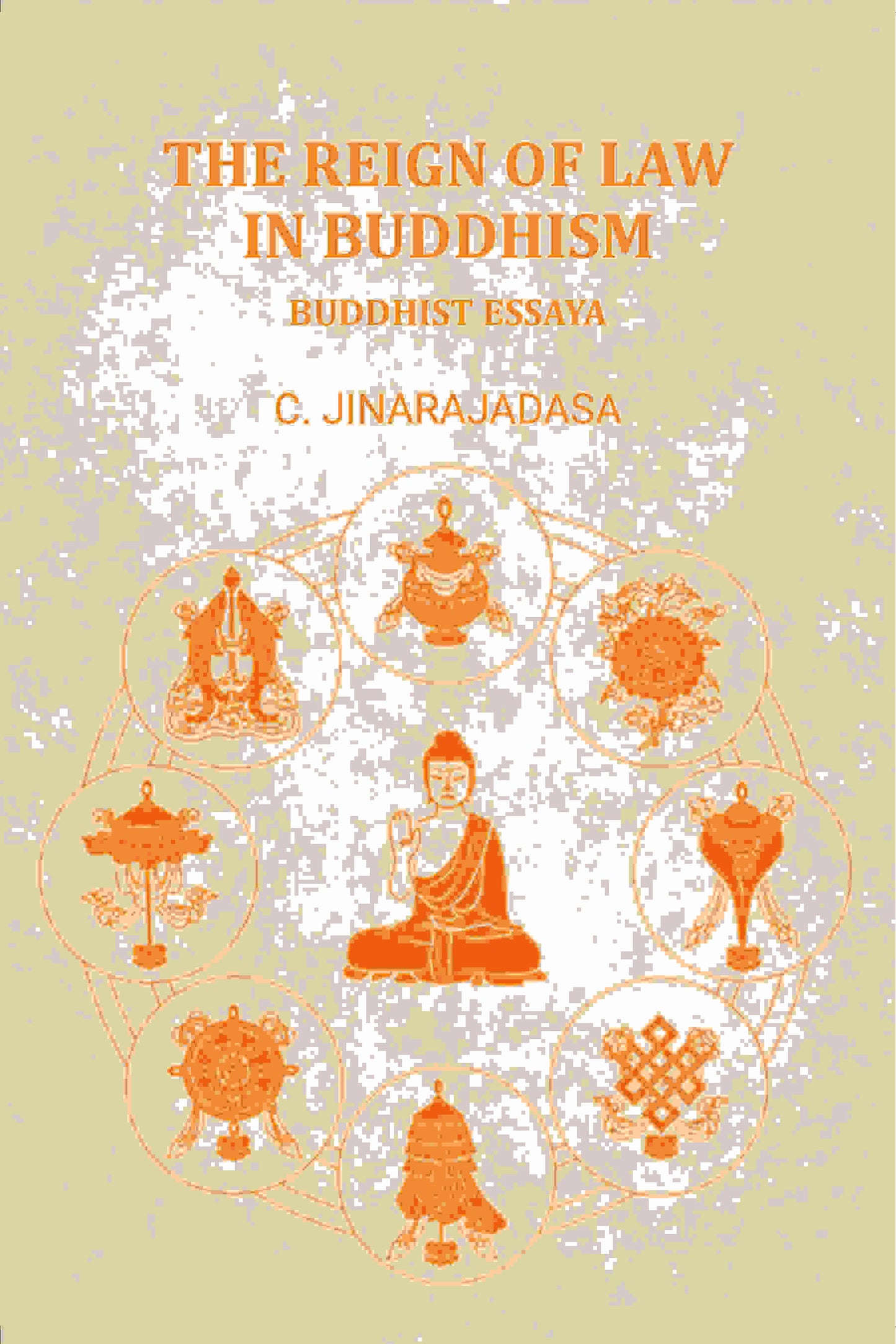 The Reign of Law in Buddhism Buddhist Essaya - Gyan Books