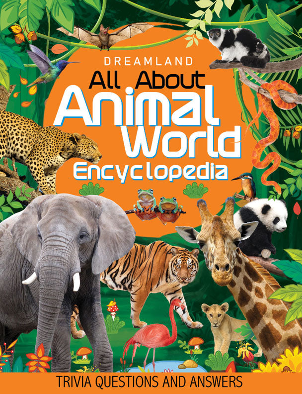 Dreamland Animal World Children Encyclopedia for Age 5 - 15 Years- All About Trivia Questions and Answers