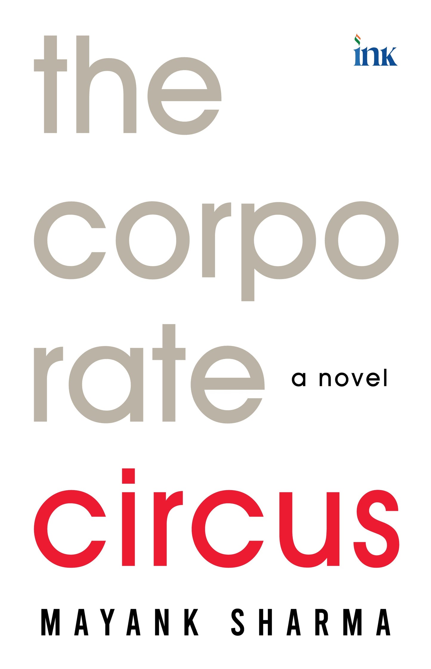 BluOne Ink The Corporate Circus: A Novel by Mayank Sharma