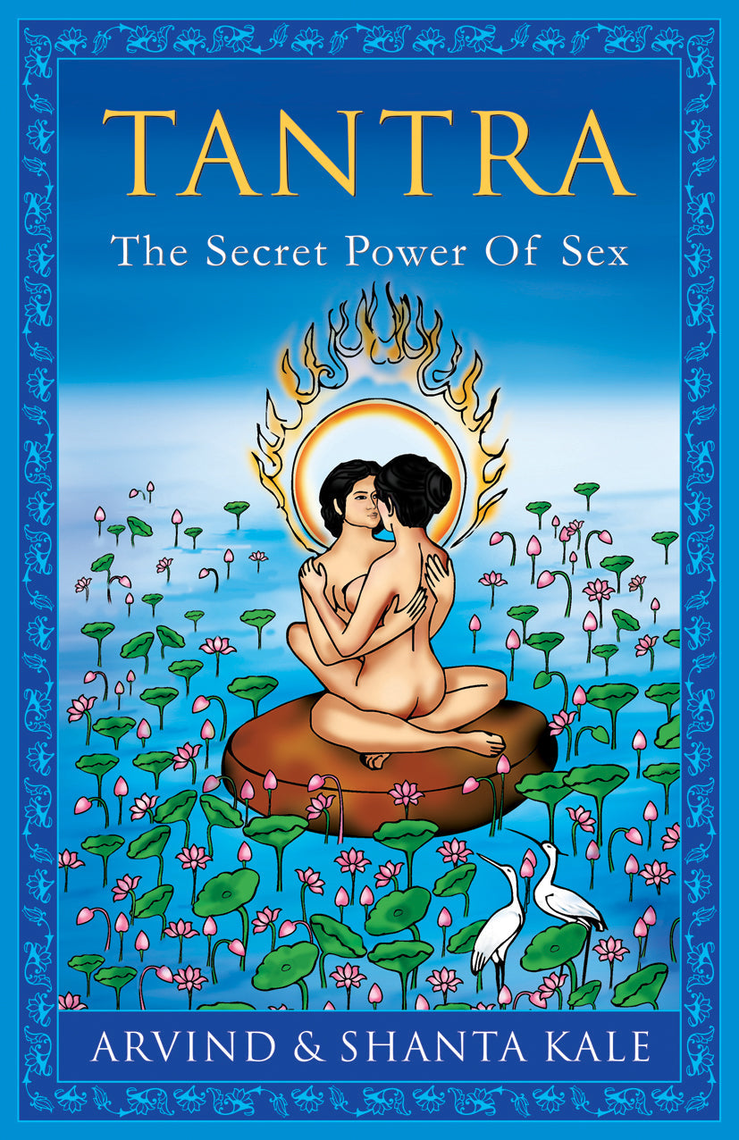 Tantra: The Secret Power of Sex