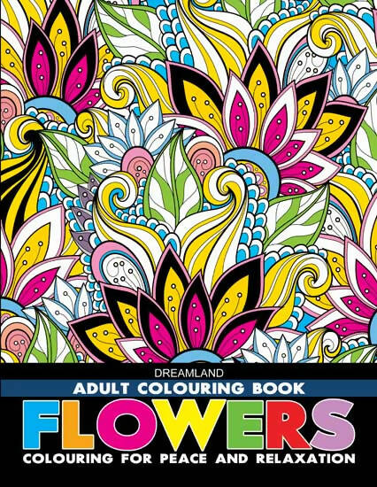Dreamland Flowers- Colouring Book for Adults