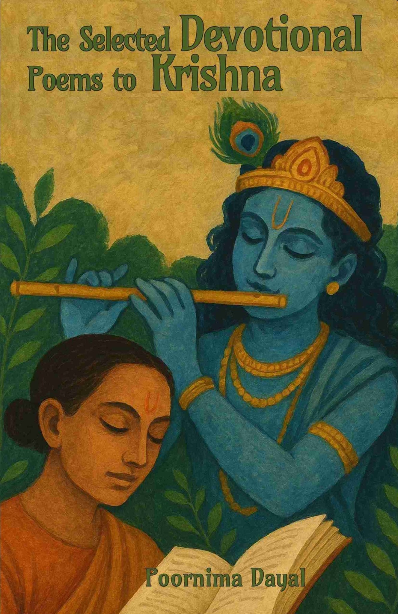 The Selected Devotional Poems To Krishna - Poornima Dayal