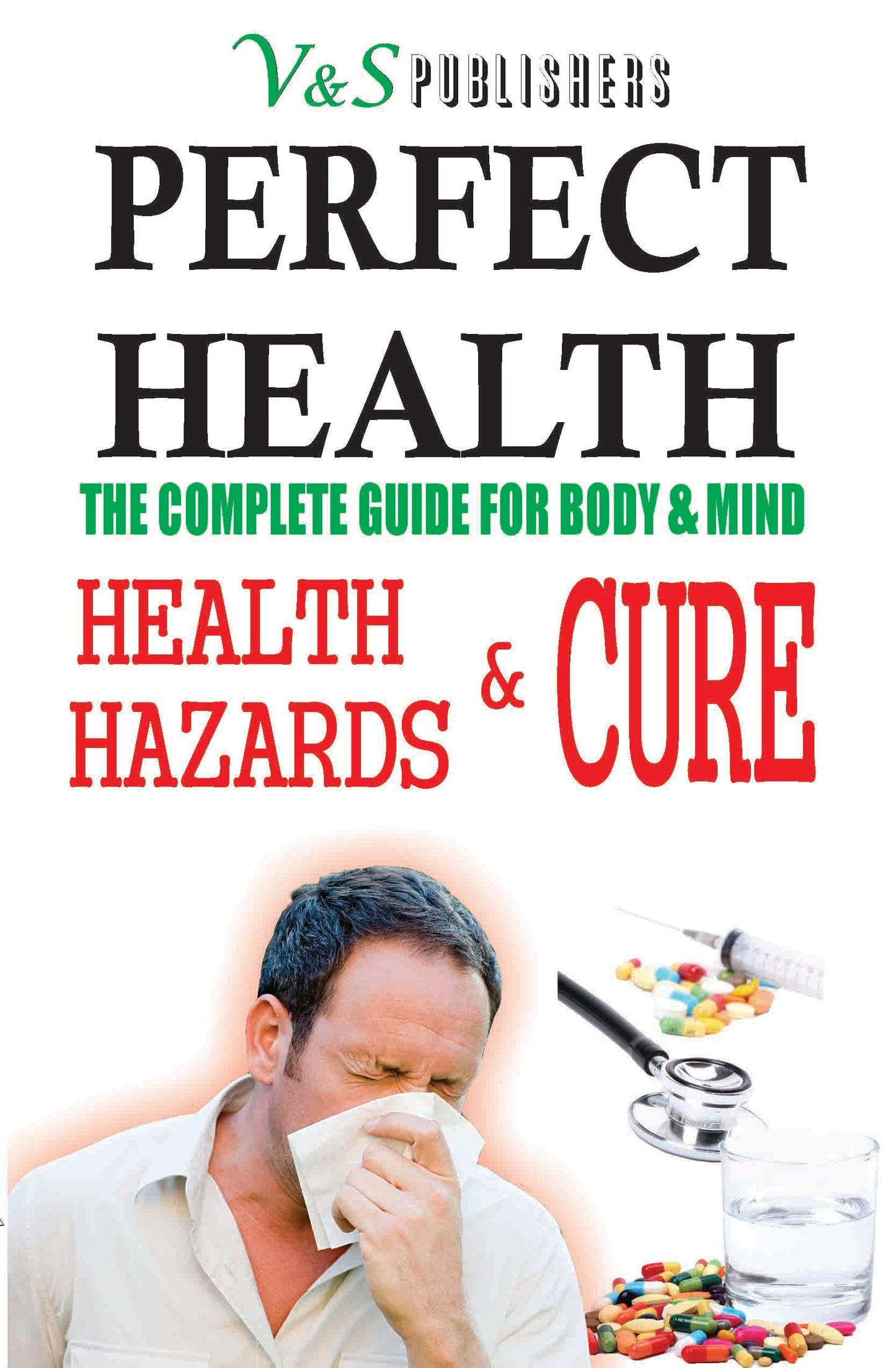 Perfect Health - Health Hazards & Cure by Tanushree Podder