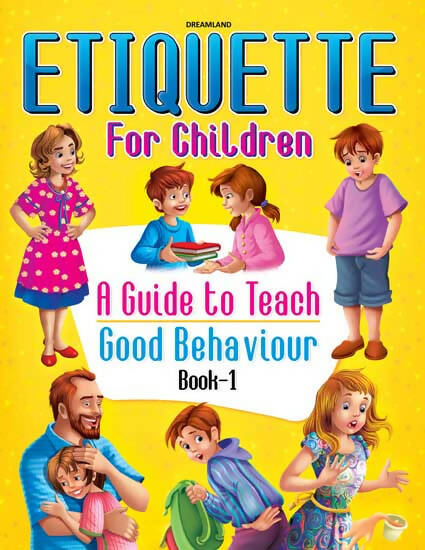 Dreamland Etiquette for Children Book 1 - A Guide to Teach Good Behaviour