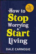 How To Stop Worrying And Start Living (Paperback)- Dale Carnegie