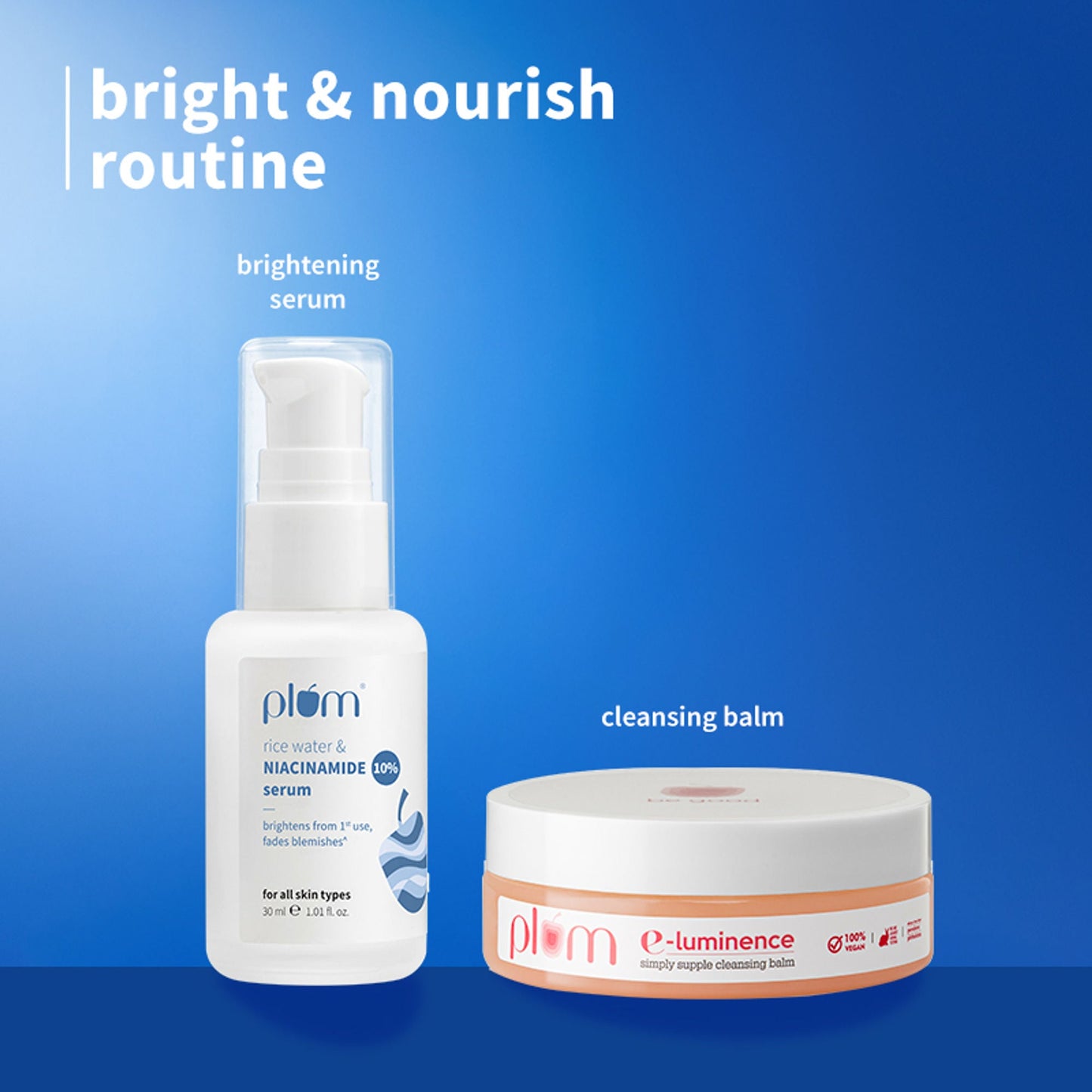 Plum E-Luminence Cleansing Balm and 10% Niacinamide Brightening Face Serum with Rice Water