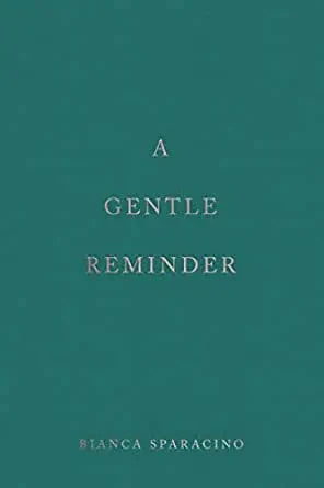 A Gentle Reminder (Paperback) - Bianca Sparacino