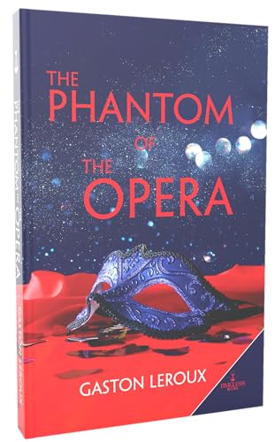 The Phantom of the Opera by Gastojn Leroux