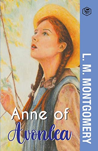 Anne of Avonlea by Montgomery, L M