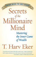 Secrets of the Millionaire Mind: Mastering the Inner Game of Wealth Paperback - Book