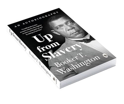 Up from Slavery by Booker T. Washington
