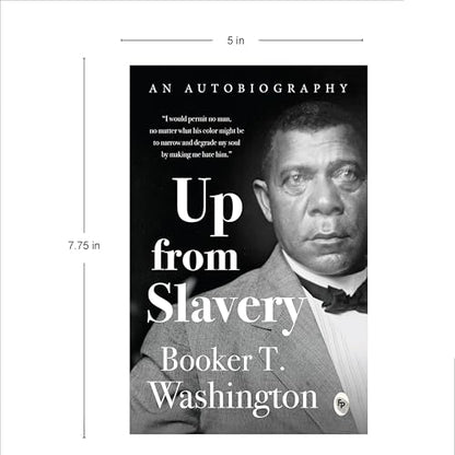 Up from Slavery by Booker T. Washington