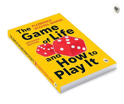 The Game of Life and How to Play It by Florence Scovel Shinn