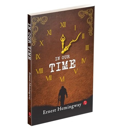 In Our Time by Hemingway, Ernest