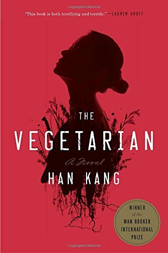 The Vegetarian by Han Kang – Award-Winning Novel (Paperback)