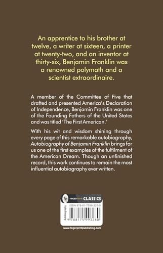 The Autobiography of Benjamin Franklin: Founding Father's Life Story | American Statesman | Enlightenment Thinker | Self-Made Man | Historical Memoir | Revolutionary Era by Benjamin Franklin