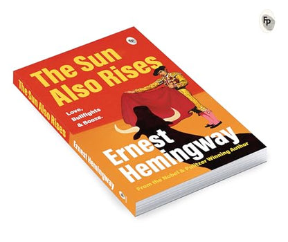 The Sun Also Rises by Ernest Hemingway