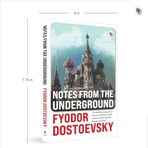 Notes from the Underground by Fyodor Dostoevsky