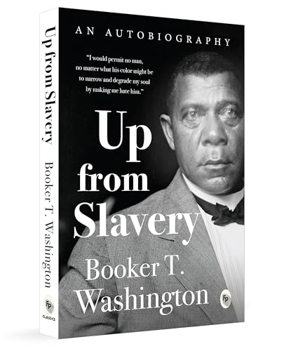 Up from Slavery by Booker T. Washington