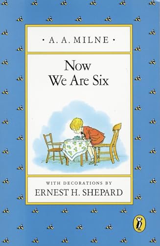 NOW WE ARE SIX (Winnie-the-Pooh) by Milne, A. A.