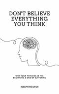 Don't Believe Everything You Think (Paperback) - Joseph Nguyen
