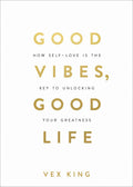 Good Vibes, Good Life: Paperback