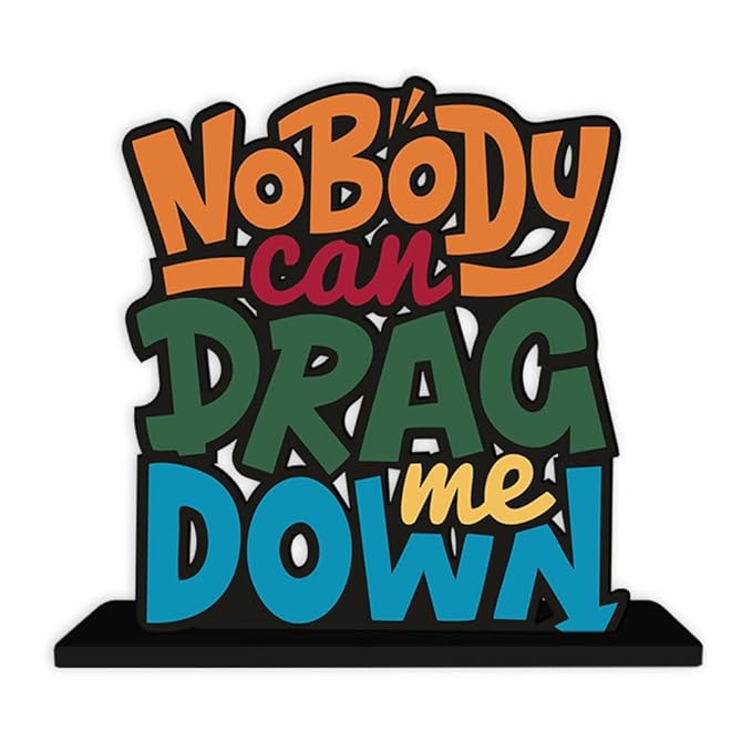 Artvibes Wooden Idols and Figurine No Body Can Drag Me Down Motivational Quotes Table Decor for Office Desk Showpiece