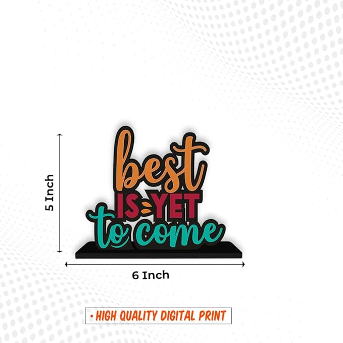 Artvibes Wooden Idols and Figurine Best is Yet to Come Positive Quotes Table Decoration for Office Desk | Home Decor