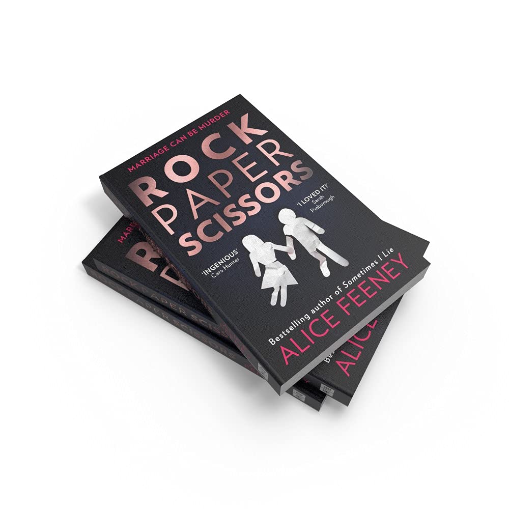 Rock Paper Scissors: The gripping, twisty psychological suspense thriller and instant New York Times bestseller from the author of the Number 1 Netflix smash hit, His and Hers