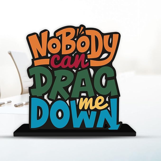 Artvibes Wooden Idols and Figurine No Body Can Drag Me Down Motivational Quotes Table Decor for Office Desk Showpiece
